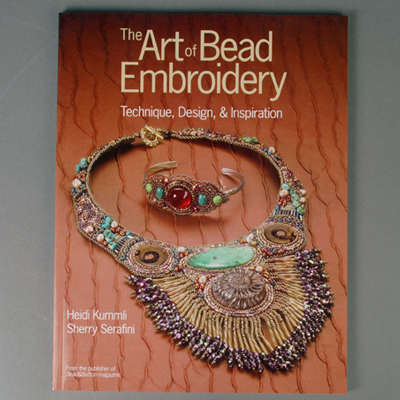 The Art of Bead Embroidery by Heidi Kummli and Sherri Serafini