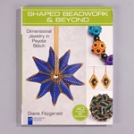 BK-304: Shaped Beadwork & Beyond by Diane Fitzgerald 